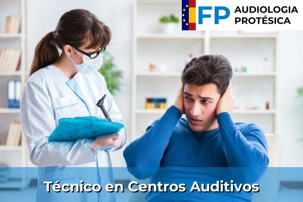 Técnico en Centros Auditivos