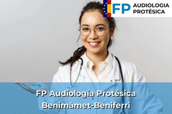 FP Audiología Protésica en Benimàmet-Beniferri