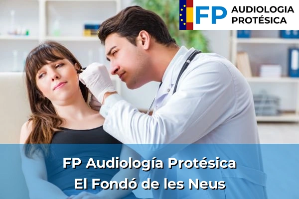 FP Audiología Protésica en Banyeres de Mariola 55 FP Audiología Protésica en El Fondó de les Neus