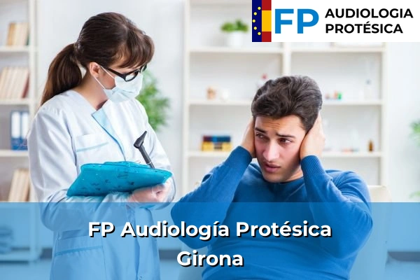 FP Audiología Protésica en Girona 13 FP Audiología Protésica en Girona