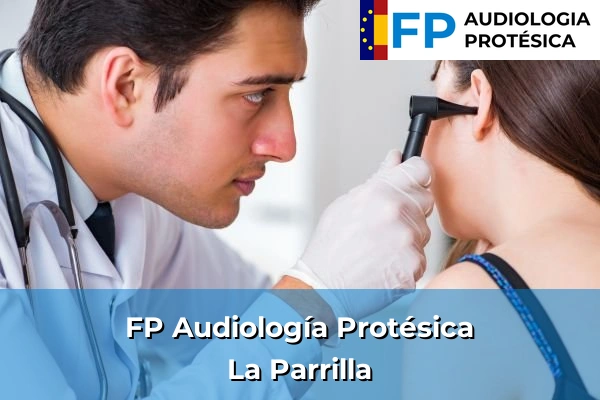 FP Audiología Protésica en La Parrilla