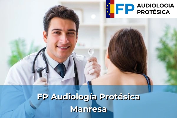 FP Audiología Protésica en Manresa
