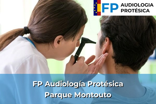 FP Audiología Protésica en Parque Montouto