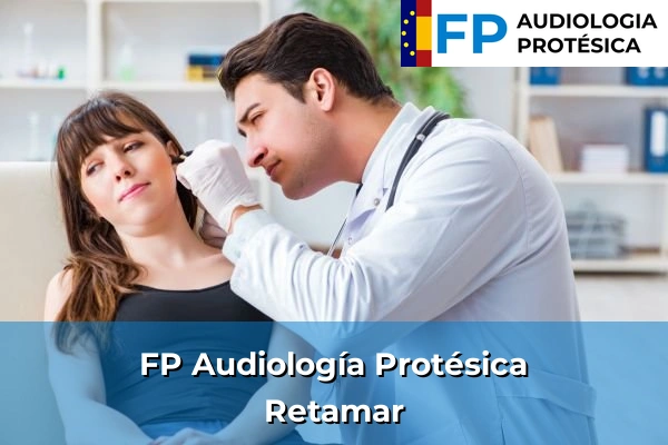 FP Audiología Protésica en Retamar