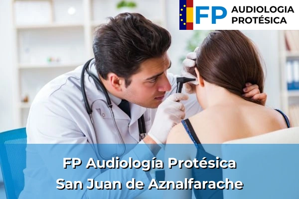 FP Audiología Protésica en San Juan de Aznalfarache