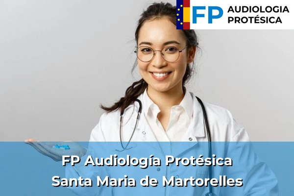 FP Audiología Protésica en Santa Maria de Martorelles