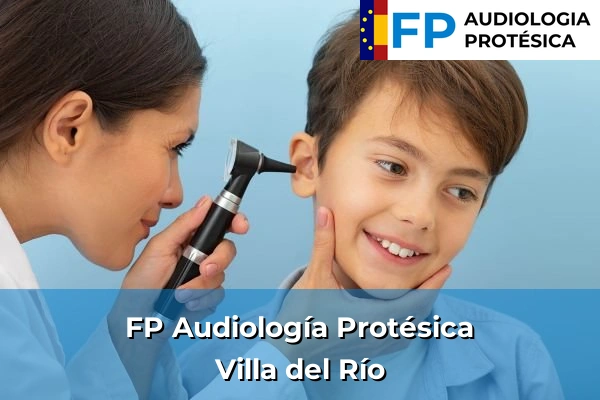 FP Audiología Protésica en Villa del Río