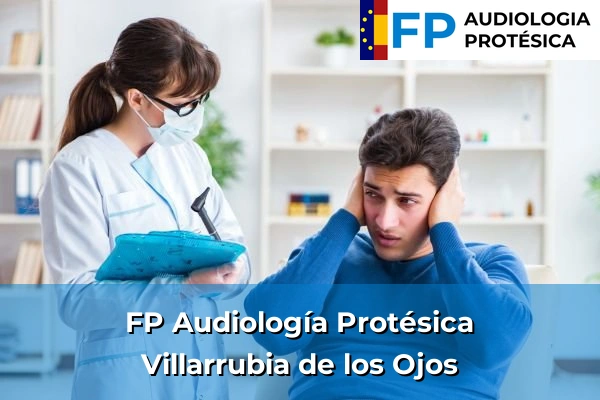 FP Audiología Protésica en Villarrubia de los Ojos