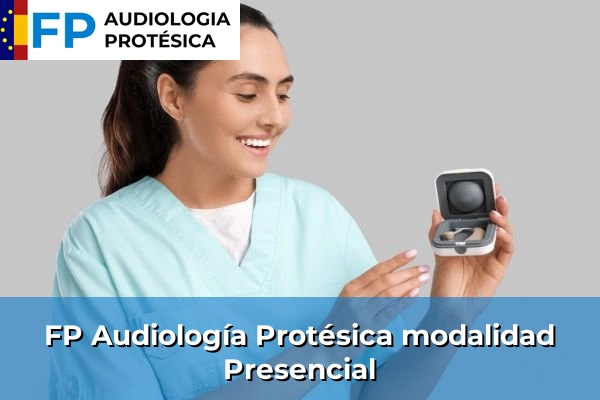 FP Audiología Protésica modalidad Presencial